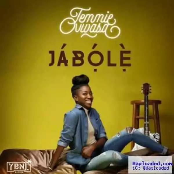 Music Lyrics Of “Jabole” By YBNL Princess, Temmie Ovwasa, Released